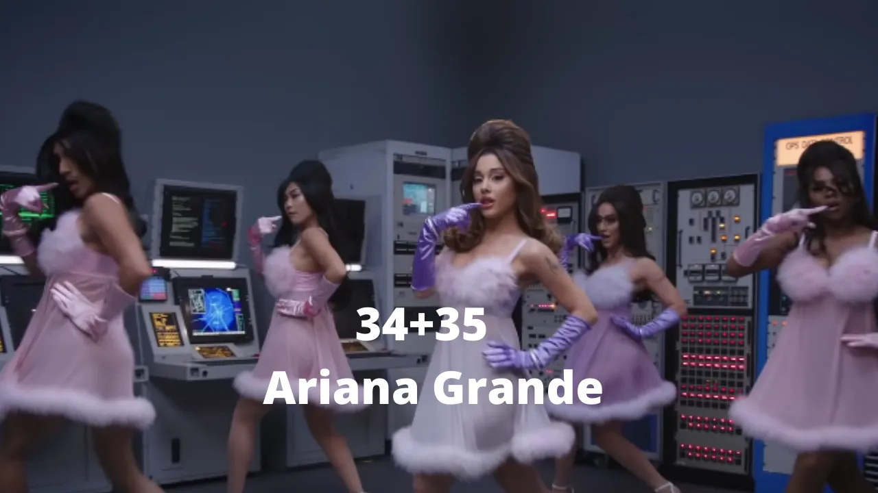 34+35 - Lyrics | Ariana Grande