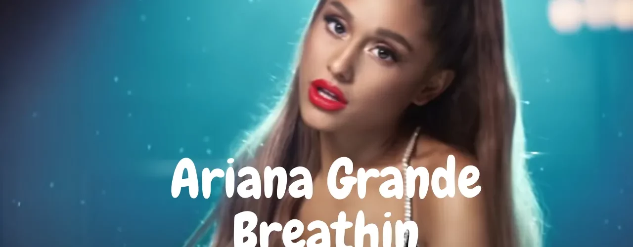 Breathin - Lyrics | Ariana Grande
