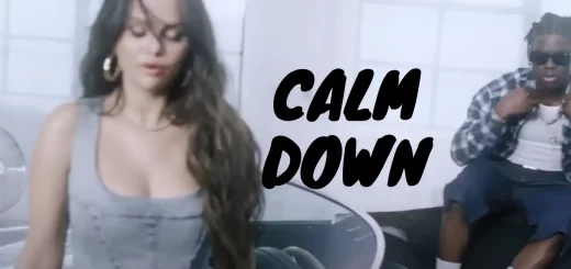 Rema Calm Down | Rema - Selena Gomez  | Calm Down